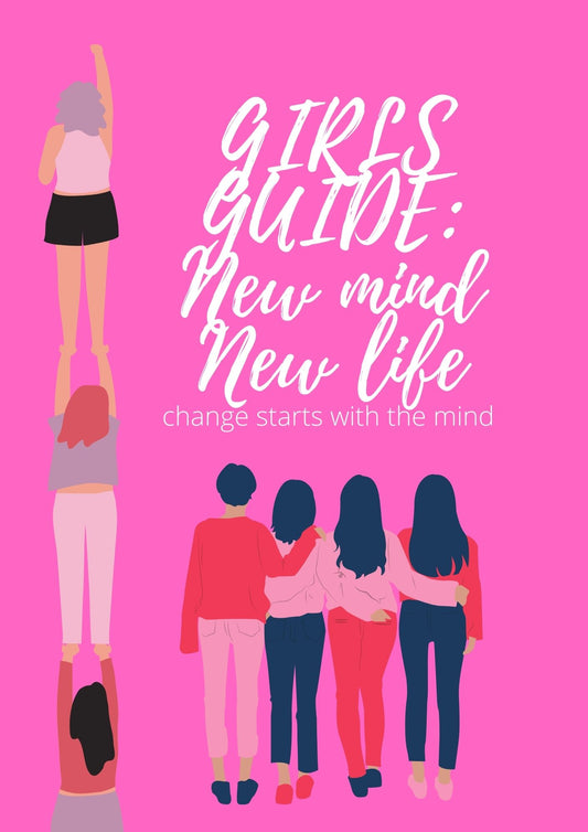 Girl's Guide New Mind New Life